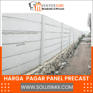 Harga Pagar Panel | Solusimix ReadyMix & Precast